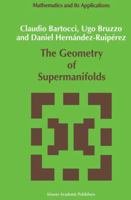 The Geometry of Supermanifolds (Mathematics and Its Applications) 9401055505 Book Cover