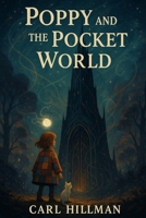 Poppy And The Pocket World B0FGY77M82 Book Cover
