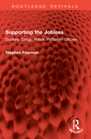 Supporting the Jobless: Doctors, Clergy, Police, Probation Officers 1032960787 Book Cover