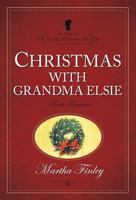 Christmas with Grandma Elsie 8026891740 Book Cover