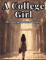 A College Girl 1518854583 Book Cover
