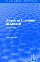 American Literature in Context: 1900-1930 1138691259 Book Cover