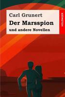 Der Marsspion und andere Novellen 374373088X Book Cover