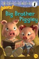 Big Brother Piggley (Jakers!) 1416928197 Book Cover