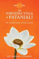 The Nirodha Yoga of Patanjali: The Transformation of Consciousness 0998546542 Book Cover