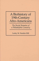 A Biohistory of 19th Century Afro-Americans: Burial Remains of a Philadelphia Cemetary 0897894359 Book Cover