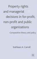 Property Rights and Managerial Decisions: Comparative Theory and Policy 0333968832 Book Cover