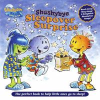 Shushybye: Sleepover Surprise 031237853X Book Cover