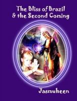 The Bliss of Brazil & The Second Coming 1409201767 Book Cover