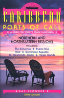 Caribbean Ports of Call: Northeastern and Northeastern Regions : A Guide for Today's Cruise Passenger (Caribbean Ports of Call Series) 0762705477 Book Cover