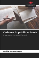 Violence in public schools: An approach to the reality of Franca/SP 6205884275 Book Cover