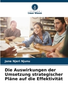 Die Auswirkungen der Umsetzung strategischer Pläne auf die Effektivität (German Edition) 6206826252 Book Cover