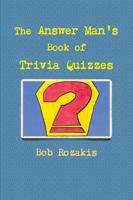 The Answer Man's Book of Trivia Quizzes 1105542971 Book Cover