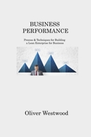 Business Performance: Process & Techniques for Building a Lean Enterprise for Business 180621444X Book Cover