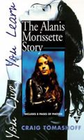 You Live, You Learn: The Alanis Morisette Story 0425164144 Book Cover