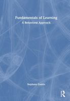 Fundamentals of Learning: A Behavioral Approach 1032794100 Book Cover