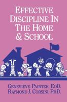 Effective Discipline in the Home and School 1138466271 Book Cover