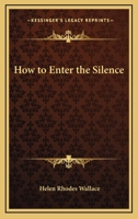 How to Enter the Silence 1564598330 Book Cover