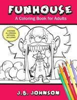 Funhouse: A Coloring Book for Adults (Chroma Tome) (Volume 13) 1977822622 Book Cover