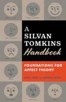 A Silvan Tomkins Handbook: Foundations for Affect Theory 0816680000 Book Cover