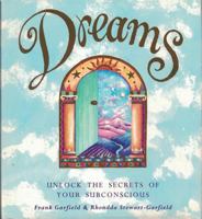 Dreams: Unlock the secrets of your subconscious 0760709300 Book Cover