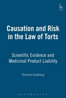 Causation and Risk in the Law of Torts: Scientific Evidence and Medicinal Product Liability 190136285X Book Cover