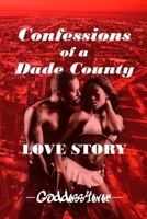 Confessions of a Dade County Love Story 1716683874 Book Cover