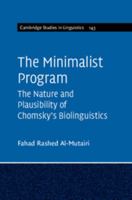 The Minimalist Program: The Nature and Plausibility of Chomsky's Biolinguistics 110881042X Book Cover