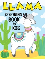 Llama Coloring Book for Kids: Over 50 Cute Coloring and Activity Pages with Cute Llamas and Unlimited Fun for Kids, Toddlers and Preschoolers B093RPTK2Q Book Cover
