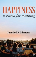 Happiness: a search for meaning 1684666171 Book Cover