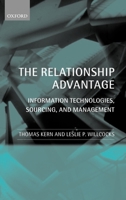 The Relationship Advantage: Information Technologies, Sourcing, and Management 0199241929 Book Cover