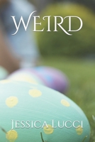 WEIRD B086MKBGR9 Book Cover