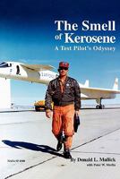 The Smell Of Kerosene: A Test Pilot's Odyssey 1907521550 Book Cover