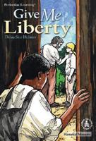 Give Me Liberty (Cover-to-Cover Books. Historical Moments) 0789150786 Book Cover