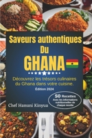 Saveurs authentiques du Ghana: Découvrez les trésors culinaires du Ghana dans votre cuisine (Flavors of the Motherland: A Journey Through Authentic African Cuisine) (French Edition) B0CQW61NML Book Cover
