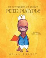 The Adventures of Prince Peter Platypus 1635758238 Book Cover
