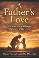 A FATHERS LOVE B0GW5Y3SH5 Book Cover