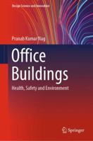 Office Buildings: Health, Safety and Environment 9811325766 Book Cover