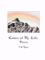Colors of My Life: Poems 1438912471 Book Cover