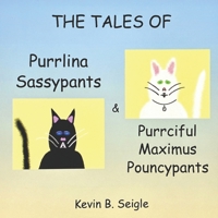 The Tales of Purrlina Sassypants & Purrciful Maximus Pouncypants B08L3XBYFH Book Cover