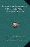 Itineraire Descriptif Ou Description Routiere (1819) 1160124779 Book Cover