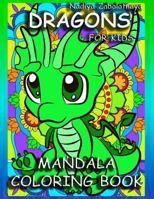 Dragons For Kids Mandala Coloring Book: For Creative Children, Boys, Girls, Preschool Kids Ages 2-8,9-11 1795890193 Book Cover