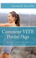 Comment Vite Perdre 5kgs: Des Trucs Naturels Pour Vite Perdre 5kgs 1539119440 Book Cover