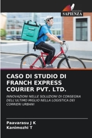 Caso Di Studio Di Franch Express Courier Pvt. Ltd. (Italian Edition) 620985043X Book Cover