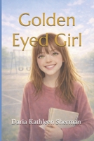 Golden Eyed Girl B0GV7YJWBM Book Cover