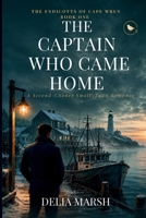 The Captain Who Came Home: A Second-Chance Small-Town Romance B0H6V63HKM Book Cover