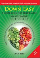 Down Easy: A cookbook for those with swallowing difficulties 0985423102 Book Cover