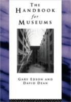 The Handbook for Museums (Heritage: Care-Preservation-Management) 0415099536 Book Cover