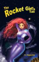 The Rocket Girl's Tale 1532031521 Book Cover