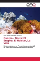 Cuerpo - Tierra: El Enigma, El Habitar, La Vida 3659050954 Book Cover